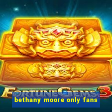 bethany moore only fans